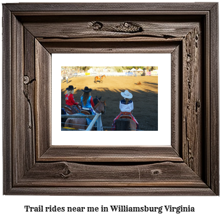 trail rides near me in Williamsburg, Virginia